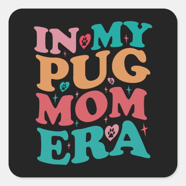 Pegatina Cuadrada En la era de mi mamá pug, regalo retro groovy (Anverso)