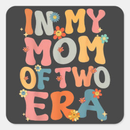 Pegatina Cuadrada en Mi Era de Mamá de Dos Groovy Mamá Divertida de 