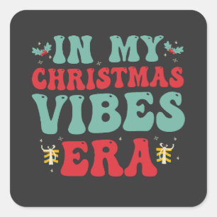 Pegatina Cuadrada En mi Navidad Vibe Era Funny Groovy Santa Gift