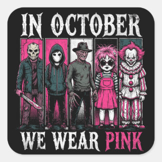 Pegatina Cuadrada En Octubre Nosotros Usamos Rosa Personajes de Hall