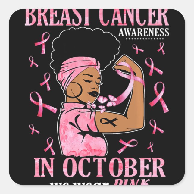 Pegatina Cuadrada En Octubre Usamos Cáncer De Mama De Mujer Negra Ro (Anverso)