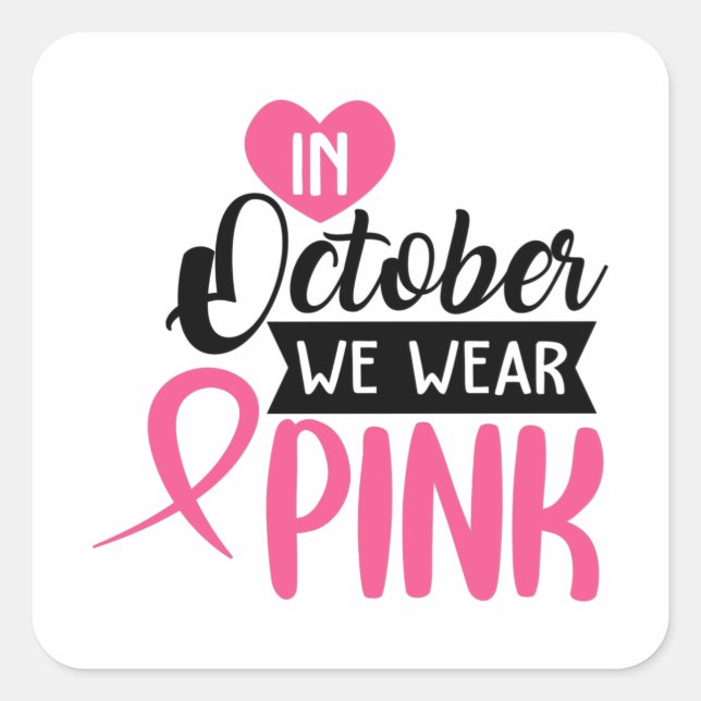 Pegatina Cuadrada En Octubre Usamos Rosa (Anverso)