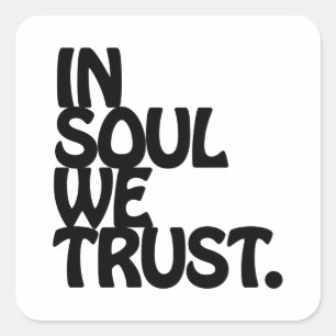 Pegatina Cuadrada En Soul Confiamos.