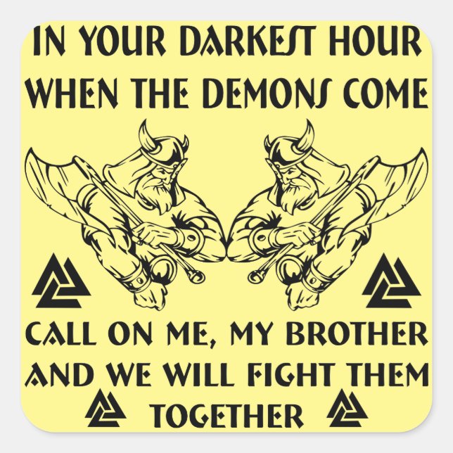 Pegatina Cuadrada En Tu Hora Más Oscura Cuando Llegan Los Demonios L (Anverso)