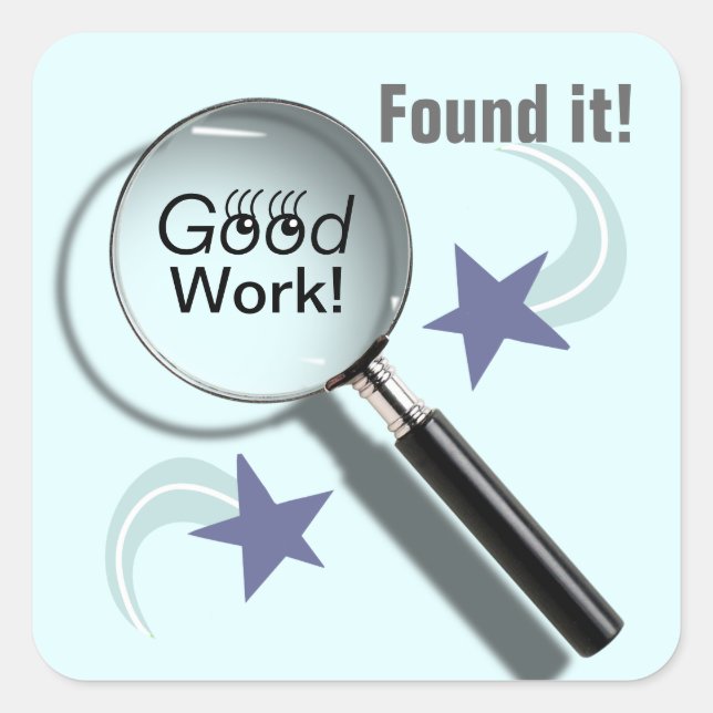 Pegatina Cuadrada ¡Encontré Un Buen Trabajo! (Pegatinas estudiantile (Anverso)