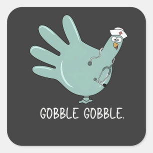 Pegatina Cuadrada Enfermera de Urgencias Pavo Gobble Squad Enfermera