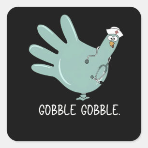 Pegatina Cuadrada Enfermera de Urgencias Pavo Gobble Squad Enfermera