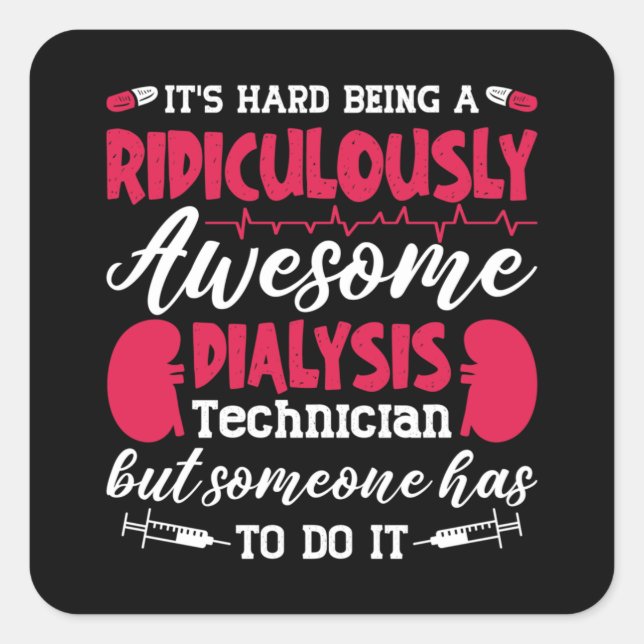 Pegatina Cuadrada Enfermero de diálisis asombrosa Técnico de diálisi (Anverso)