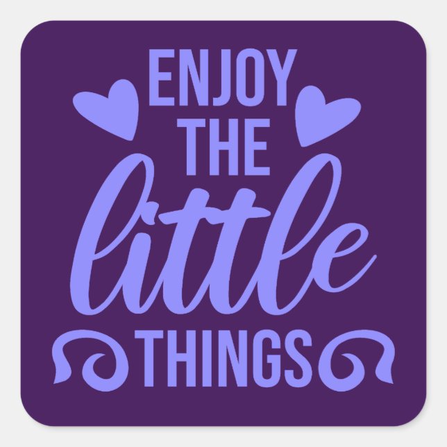 Pegatina Cuadrada Enjoy The Little Things Gratitude Positivity Quote (Anverso)