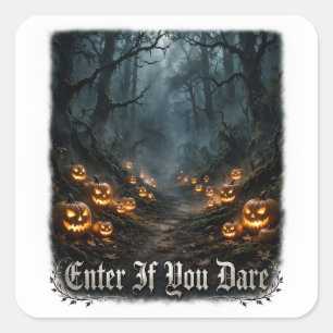 Pegatina Cuadrada Enter If You Dare Sticker