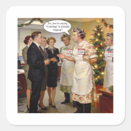 Pegatina Cuadrada Entonces, ¿estás diciendo que “cantar villancicos”
