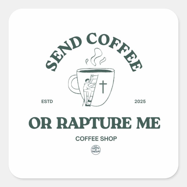 Pegatina Cuadrada Enviar café o raptarme – Café cristiano divertido (Anverso)