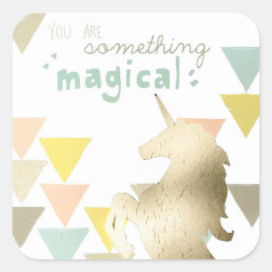 Pegatina Cuadrada Eres Algo Magnífico De Unicornio De Oro