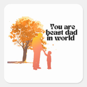 Pegatina Cuadrada Eres el mejor papá del mundo - el tipo más sentido