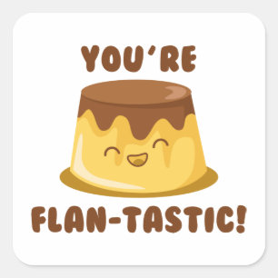 Pegatina Cuadrada Eres Flan-Tastic