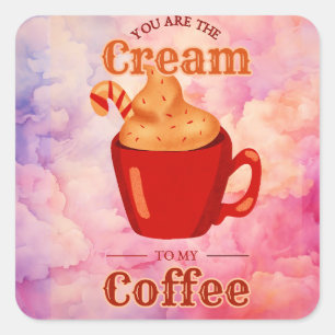 Pegatina Cuadrada Eres la Crema a Mi Café