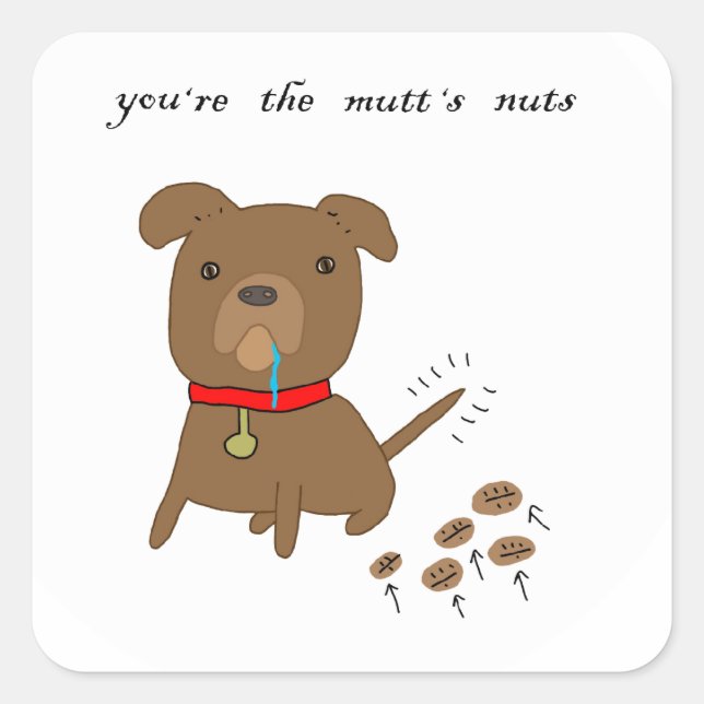 Pegatina Cuadrada Eres la nuez de Mutt (Anverso)