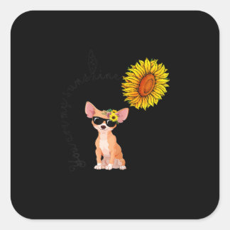Pegatina Cuadrada Eres Mi Chihuahua Sunflower Chiahuahua
