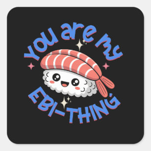 Pegatina Cuadrada Eres mi Ebi-cosa texto azul Sushi