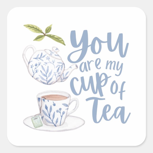 Pegatina Cuadrada Eres Mi Taza De Té Sticker (Anverso)