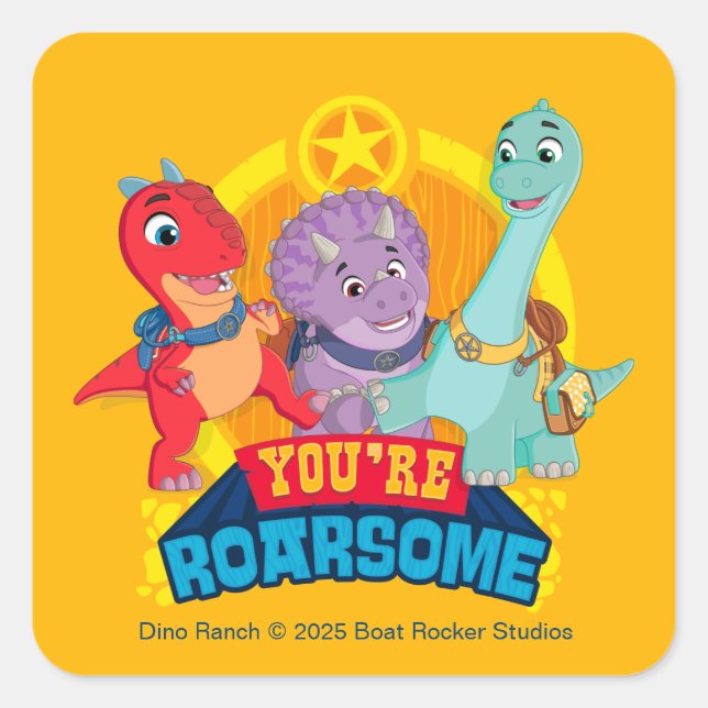 Pegatina Cuadrada Eres Roarsome | Dino Ranch (Anverso)
