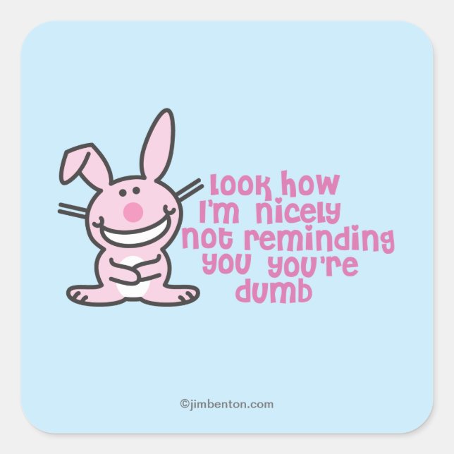 Pegatina Cuadrada Eres tonto (Anverso)