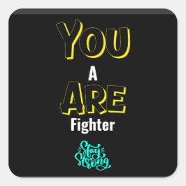 PEGATINA CUADRADA ¡ERES UN LUCHADOR!