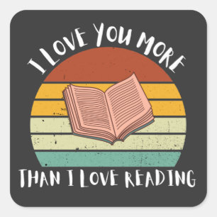 Pegatina Cuadrada Es Divertido Que Te Amo Más Que A Leer