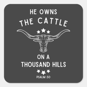 Pegatina Cuadrada Es Dueño Del Ganado En Un Salmo De Mil Colinas 50