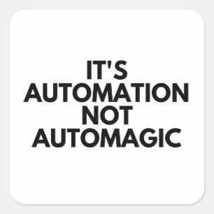 Pegatina Cuadrada Es la automatización no la automatización