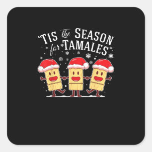 Pegatina Cuadrada Es la temporada de tamales Navidad comida mexicana