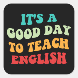 Pegatina Cuadrada Es un buen día para enseñar inglés
