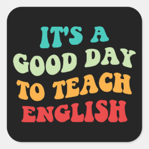Pegatina Cuadrada Es un buen día para enseñar inglés