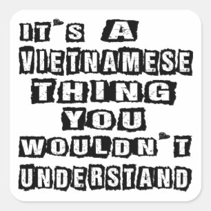 Pegatina Cuadrada Es una cosa vietnamita que usted no entendería