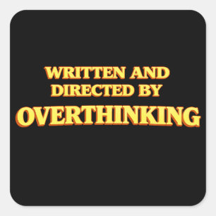 Pegatina Cuadrada Escrito y Dirigido por Overthinking
