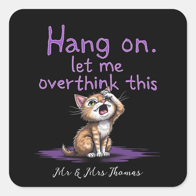 Pegatina Cuadrada Espera, Déjame Sobrepensar Este Divertido Introver (Anverso)