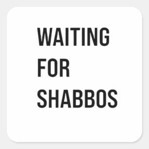 Pegatina Cuadrada Esperando a Shabbos Hanukkah Jewish Funny