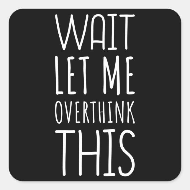 Pegatina Cuadrada Esperen, Déjenme Pasar Por Alto Este Presvertido. (Anverso)