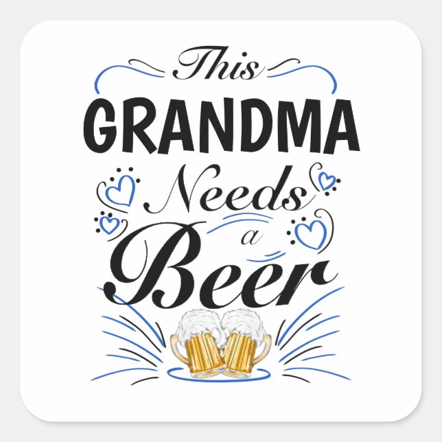 Pegatina Cuadrada Esta abuela necesita una cerveza (Anverso)