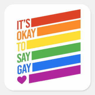 Pegatina Cuadrada Está bien decir Gay