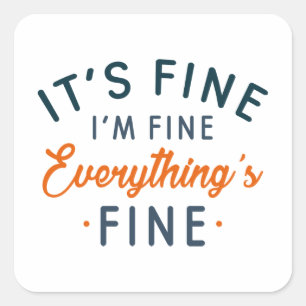 Pegatina Cuadrada Está bien, estoy bien, todo está bien