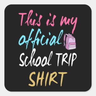 Pegatina Cuadrada Esta es mi Camiseta Oficial de Viaje Escolar