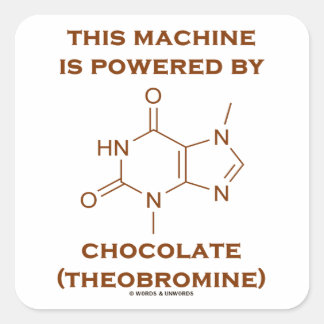 Pegatina Cuadrada Esta Máquina Es Alimentada Por Chocolate (Teobromi