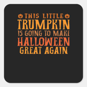 Pegatina Cuadrada Esta Pequeña Trumpkin Va A Hacer Halloween Gr