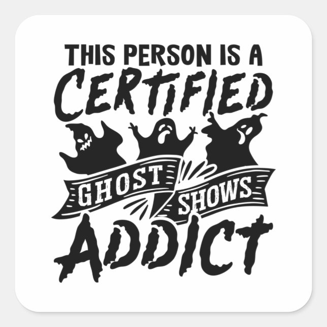 Pegatina Cuadrada Esta persona está certificada como cacería fantasm (Anverso)