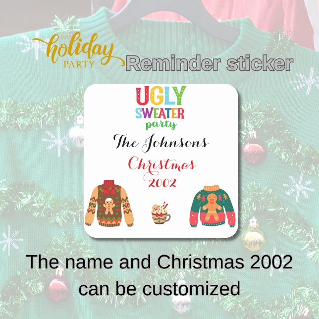 Pegatina Cuadrada Estamos teniendo un Fiesta de suéter feo (customizable Ugly Sweater Party reminder)