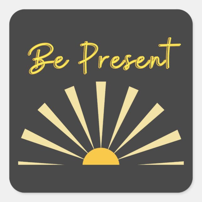 Pegatina Cuadrada Estar presente (Anverso)