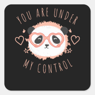 Pegatina Cuadrada Estás bajo mi control