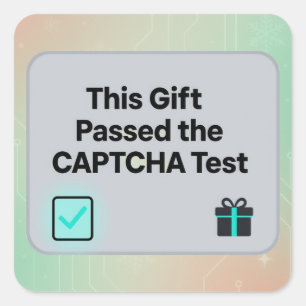 Pegatina Cuadrada Este regalo pasó la prueba CAPTCHA   Inteligencia 