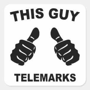 Pegatina Cuadrada Este tipo le dice a Telemarks
